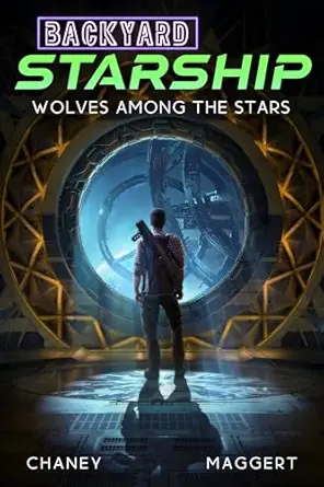 Wolves Among the Stars (Backyard Starship Book 26)