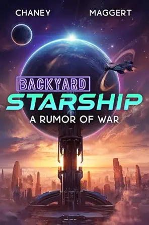 A Rumor of War (Backyard Starship Book 28)