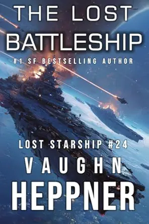 The Lost Battleship (Lost Starship Series Book 24)