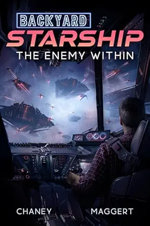 The Enemy Within (Backyard Starship Book 24)