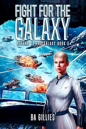 Fight for the Galaxy: Return to the Galaxy Book 5