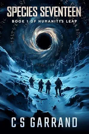 Species Seventeen: Book 1 of Humanity's Leap